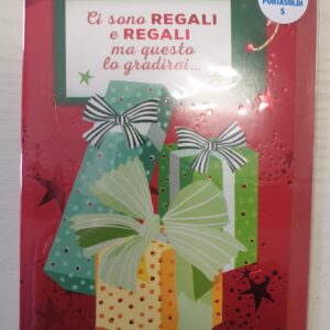 BIGLIETTO NATALE PORTASOLDI  "CI SONO REGALI E REGALI MA QUESTO LO GRADIRAI"....