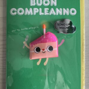 ART. P129272 VIRCA BIGLIETTO CON MAGNETE CON TORTA PER COMPLEANNO CON SCRITTA ESTERNA: "BUON COMPLEANNO PER ME TANTA ALLEGRIA"